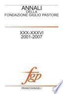 Annali della Fondazione Giulio Pastore. XXX-XXXVI 2001-2007