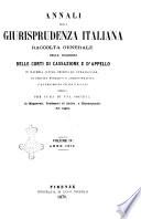 Annali della giurisprudenza italiana raccolta generale delle decisioni delle Corti di cassazione e d'appello in materia civile, criminale, commerciale, di diritto pubblico e amministrativo, e di procedura civile e penale