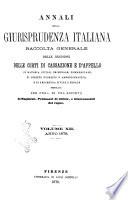 Annali della giurisprudenza italiana raccolta generale delle decisioni delle Corti di cassazione e d'appello in materia civile, criminale, commerciale, di diritto pubblico e amministrativo, e di procedura civile e penale