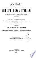 Annali della giurisprudenza italiana raccolta generale delle decisioni delle Corti di cassazione e d'appello in materia civile, criminale, commerciale, di diritto pubblico e amministrativo, e di procedura civile e penale