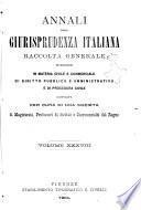 Annali della giurisprudenza italiana raccolta generale delle decisioni delle Corti di cassazione e d'appello in materia civile, criminale, commerciale, di diritto pubblico e amministrativo, e di procedura civile e penale