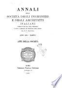 Annali della Società degli ingegneri e degli architetti italiani. Parte 1., Atti della società