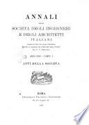 Annali della Società degli ingegneri e degli architetti italiani. Parte 1., Atti della società
