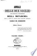 Annali delle Due Sicilie dall'origine e fondazione della monarchia fino a tutto il regno dell'augusto sovrano Carlo 3. Borbone