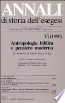Annali di storia dell'esegesi. Antropologia biblica e pensiero moderno. In memoria di Enrico Maria Forni. Atti del Convegno Internaz. (Modena, 15-17 settembre 1988)