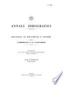 Annali Idrografici raccolta di documenti e notizie circa l'Idrografia e la Navigazione