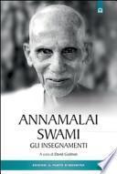 Annamalai Swami. Gli insegnamenti