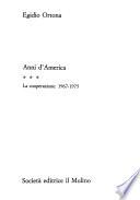 Anni d'America: La cooperazione, 1967-1975