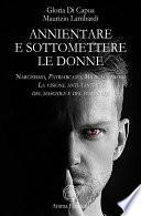 Annientare e sottomettere le donne