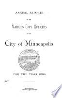 Annual Reports of the Various City Officers of the City of Minneapolis, Minnesota, ...