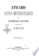 Annuario astro-meteorologico con effemeridi nautiche per l'anno ...