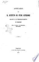 Annuario del R. Istituto di studi superiori pratici e di perfezionamento in Firenze per l'anno accademico ...