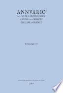 Annuario della Scuola Archeologica di Atene e delle Missioni Italiane in Oriente, Volume 97, 2019