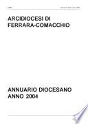 Annuario Diocesano Anno 2004. Arcidiocesi di Ferrara-Comacchio
