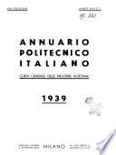 Annuario politecnico italiano rassegna tecnica di tutte le industrie italiane comunque importanti