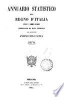 Annuario-statistico della provincia di Milano [afterw.] delle provincie di Lombardia [afterw.] del regno d'Italia (compilato dal ragioniere A. dell'Acqua).