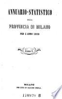 Annuario Statistico della provincia di Milano per l'anno ...