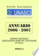 Annuario U.N.A.S.C.I. 2006-2007. Associazioni sportive centenarie d'Italia