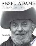 Ansel Adams. L'autobiografia