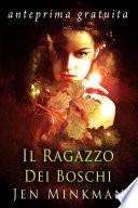 Anteprima per: Il Ragazzo Dei Boschi (una magica storia d'amore)