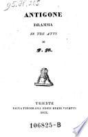 Antigone. Dramma in tre atti di F. M