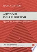 Antigone e gli algoritmi. Appunti per un approccio giusfilosofico