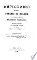 Antiquario della diocesi di Milano, contenente diverse notizie storiche sacre e profane di tutte le parrocchie forensi distribuite in sei regioni, etc. By Francesco Bombognini
