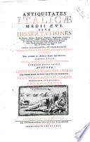 Antiquitates Italicæ Medii Ævi, sive Dissertationes de moribus, ritibus, religione, regimine, magistratibus, legibus, studiis literarum, artibus, lingua, militia, nummis, principibus, libertate, servitute, fœderibus, aliisque faciem & mores Italici populi referentibus post declinationem Rom. imp. ad annum usque 1500. Omnia illustrantur, et confirmantur ingenti copia diplomatum et chartarum veterum, nunc primum ex archivis Italiae depromtarum, additis etiam nummis, chronicis, aliisque monumentis numquam antea editis. Auctore Ludovico Antonio Muratorio ... Palatinis Mediol. sociis editionem curantibus. Tomus primus [-sextus]