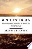 Antivirus. Anatemi, deliri e rimedi ai tempi del Coronavirus
