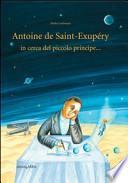 Antoine de Saint-Exupery in cerca del piccolo principe...
