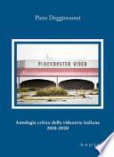 Antologia critica della videoarte italiana 2010-2020