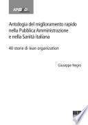 Antologia del miglioramento rapido nella Pubblica Amministrazione e nella Sanità italiana