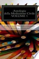 Antologia Della Mediazione Civile - VOLUME 1