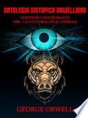 Antologia distopica orwelliana: 1984-La fattoria degli animali