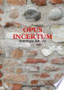 Antologica Atelier edizioni - OPUS INCERTUM