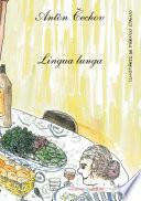 Antòn Cechov. Lingua Lunga