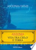 Antonia. Vita tra cielo e terra