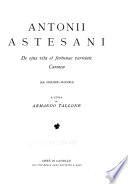 Antonii Astesani De ejus vita et fortunae varietate carmen (aa. 380-1341)