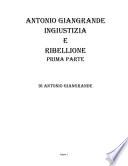 ANTONIO GIANGRANDE INGIUSTIZIA E RIBELLIONE PRIMA PARTE