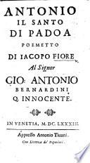 Antonio il Santo di Padova. Poemetto, etc
