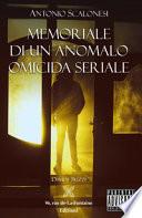 Antonio Scalonesi. Memoriale di un anomalo omicida seriale