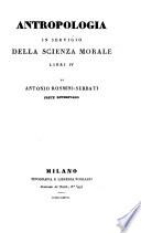Antropologia In Servigio Della Scienza Morale Libri IV