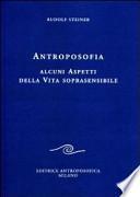 Antroposofia. Alcuni aspetti della vita soprasensibile