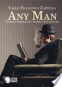 Any Man, uomini semplici in storie fantastiche