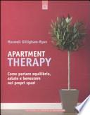 Apartment therapy. Come portare equilibrio, salute e benessere nei propri spazi