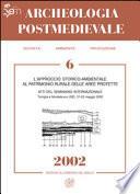 APM - Archeologia Postmedievale, 6, 2002 - L'approccio storico-ambientale al patrimonio rurale delle aree protette. Materiali di studio dal 2nd workshop on Environmental History and Archaeology