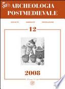 APM – Archeologia Postmedievale, 12, 2008