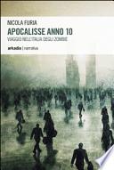 Apocalisse anno 10. Viaggio nell'Italia degli zombie