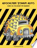 Apocalisse Zombie Auto Libro da Colorare per Bambini 1