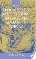 Apocalypse and Millennium in English Romantic Poetry